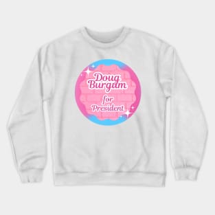Doug Burgum for President (cute) Crewneck Sweatshirt